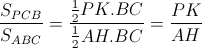 \frac{S_{PCB}}{S_{ABC}}=\frac{\frac{1}{2}PK.BC}{\frac{1}{2}AH.BC}=\frac{PK}{AH}