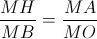 \frac{MH}{MB}=\frac{MA}{MO}