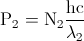 \textup{P}_{2}=\textup{N}_{2}\frac{\textup{hc}}{\lambda _{2}}