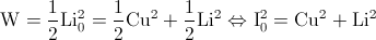 \textup{W}=\frac{1}{2}\textup{Li}_{0}^{2}=\frac{1}{2}\textup{Cu}^{2}+\frac{1}{2}\textup{Li}^{2}\Leftrightarrow \textup{I}_{0}^{2}=\textup{Cu}^{2}+\textup{Li}^{2}