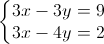 \left\{\begin{matrix} 3x-3y=9\\ 3x-4y=2 \end{matrix}\right.
