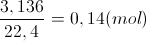 \frac{3,136}{22,4}=0,14(mol)