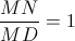 \frac{MN}{MD}=1