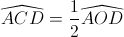 \widehat{ACD}=\frac{1}{2}\widehat{AOD}
