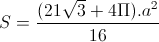 S=\frac{(21\sqrt{3}+4\Pi).a^{2} }{16}