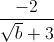 \frac{-2}{\sqrt{b}+3}
