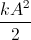 \frac{kA^{2}}{2\mu mg}