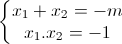 \left\{\begin{matrix} x_{1}+x_{2}=-m\\x_{1} .x_{2}=-1 \end{matrix}\right.
