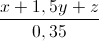 \frac{x+1,5y+z}{0,35}