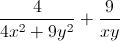 \frac{4}{4x^{2}+9y^{2}}+\frac{9}{xy}