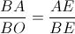 \frac{BA}{BO}=\frac{AE}{BE}