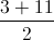 \frac{3+11}{2}