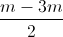 \frac{m-3m}{2}