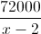 \frac{72000}{x-2}