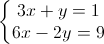 \left\{\begin{matrix}3x+y=1\\ 6x-2y=9\end{matrix}\right.