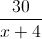 \frac{30}{x+4}
