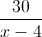 \frac{30}{x-4}