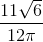 \frac{11\sqrt{6}}{12\pi }