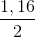 \frac{1,16}{2}