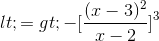 <=>-[\frac{(x-3)^{2}}{x-2}]^{3}