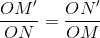 \frac{OM'}{ON}=\frac{ON'}{OM}