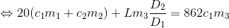 \Leftrightarrow 20(c_{1}m_{1}+c_{2}m_{2})+Lm_{3}\frac{D_{2}}{D_{1}}=862 c_{1}m_{3}