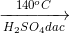 \xrightarrow[H_{2}SO_{4} dac]{140^{o}C}