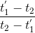 \frac{t^{'}_{1}-t_{2}}{t_{2}-t^{'}_{1}}