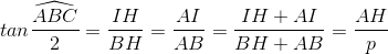 tan\frac{\widehat{ABC}}{2}=\frac{IH}{BH}=\frac{AI}{AB}=\frac{IH + AI}{BH+AB}=\frac{AH}{p}