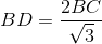 BD=\frac{2BC}{\sqrt{3}}