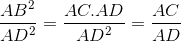 \frac{AB^{2}}{AD^{2}}=\frac{AC.AD}{AD^{2}}=\frac{AC}{AD}
