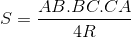 S = \frac{AB.BC.CA}{4R}