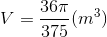 V=\frac{36\pi }{375}(m^{3})