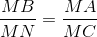 \frac{MB}{MN}=\frac{MA}{MC}