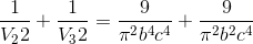 \frac{1}{V_{2}{2}}+\frac{1}{V_{3}{2}}=\frac{9}{\pi ^{2}b^{4}c^{4}}+\frac{9}{\pi ^{2}b^{2}c^{4}}