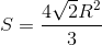 S = \frac{4\sqrt{2}R^{2}}{3}