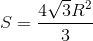 S = \frac{4\sqrt{3}R^{2}}{3}