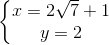 \left\{\begin{matrix} x=2\sqrt{7}+1\\ y = 2 \end{matrix}\right.