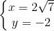 \left\{\begin{matrix} x=2\sqrt{7}\\ y = -2 \end{matrix}\right.