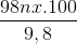 \frac{98nx.100}{9,8}