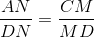 \frac{AN}{DN}=\frac{CM}{MD}