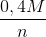 \frac{0,4M}{n}