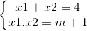 \left\{\begin{matrix} x1 + x2 = 4\\ x1.x2=m+1 \end{matrix}\right.