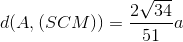 d(A,(SCM))=\frac{2\sqrt{34}}{51}a