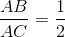 \frac{AB}{AC} = \frac{1}{2}
