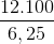\frac{12.100}{6,25}