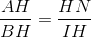 \frac{AH}{BH}=\frac{HN}{IH}