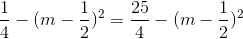 \frac{1}{4}-(m-\frac{1}{2})^{2}=\frac{25}{4}-(m-\frac{1}{2})^{2}