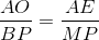 \frac{AO}{BP}=\frac{AE}{MP}