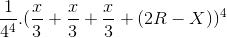 \frac{1}{4^{4}}.(\frac{x}{3}+\frac{x}{3}+\frac{x}{3}+(2R - X))^{4}